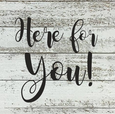 here for you in script written on a wooden pallet